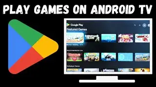 How to Play Games on Android TV or Google TV (Without Console)