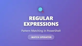 PowerShell Regex Tutorial: Pattern Matching with -match Operator for Beginners