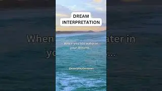 When You See Waters In Your Dreams... #dream #dreaminterpretation #shorts #psychology #subscribe