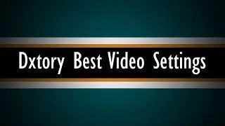 Dxtory Best Settings 2015 HD
