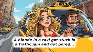A blonde in a taxi ... Best Jokes Of The Day. Try not to laugh.