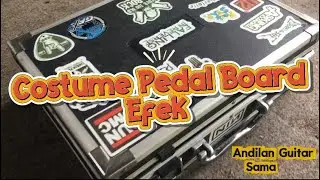 CUSTOM Pedal Board Efek Pakai bahan sederhana