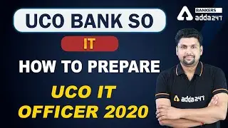 How To Prepare for UCO Bank SO IT Officer 2020 | Adda247