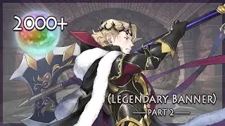 【Fire Emblem Heroes】2000+ orbs VS. Xander (Legendary Banner)―Part 2