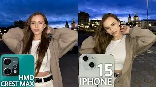 HMD CREST Max VS IPhone 15 Camera Test