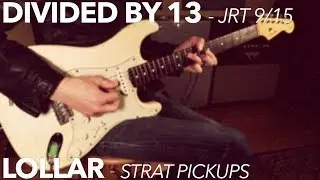 Divided By 13 JRT 9/15 w/ Lollar Strat Pickups