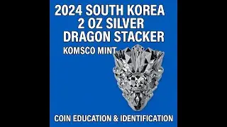 2024 South Korea 2 oz Silver Dragon Stacker &ndash; KOMSCO Mint | Coin Education & Identification