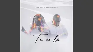 Tu es l&agrave; (feat. Francey Da Costa)