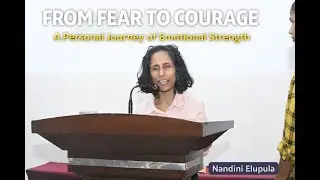 From Fear to Courage: A Personal Journey of Emotional Strength &ndash; Nandhini Elupula