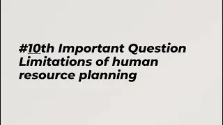 #10ImpQues| Limitations of Human Resource Planning, #shortnotes #bba #bcom #humanresourcemanagement