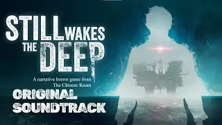 STILL WAKES THE DEEP ~ Final Song