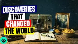 17 Life Changing Discoveries That Changed The World