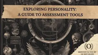 Exploring Personality:  A Guide to Assessment Tools
