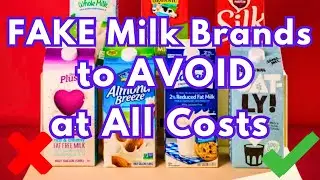 FAKE Milk Brands to AVOID at All Costs (And How to Spot Safe Ones)