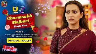 Charmsukh Majburi Official Trailer | Ullu Original | Pooja Rao Upcoming Series Update | SSR |