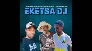 Thorax MP X TSA Petori x Skhilos MPC - EKetja DJ(Lekompo song)