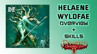 HELAENE WYLDFAE MOD OVERVIEW AND SKILLS | DIVINITY: ORIGINAL SIN 2