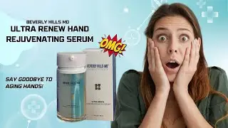 Beverly Hills MD Ultra Renew Hand Rejuvenating Serum Review | (❌OMG❌) | Say Goodbye to Aging Hands!