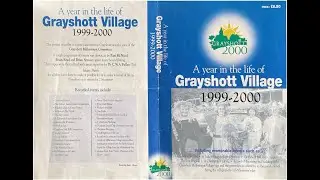 A YEAR IN THE LIFE OF GRAYSHOTT 1999 to 2000