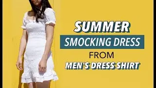 Smocking Dress From Men's Dress Shirt (Upcycle Clothing!)