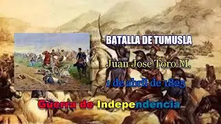 &iquest;Existio la Batalla de Tumusla? (1 de Abril de 1825) || Por: Juan Jose Toro M.