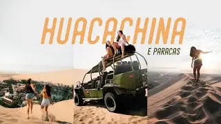 HUACACHINA E PARACAS. OASIS E DESERTO DO PERU
