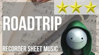 Recorder Sheet Music: How to play Roadtrip by Dream ft PmBata