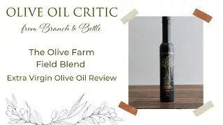 Canada's Only Extra Virgin Olive Oil - The Olive Farm - EVOO Review