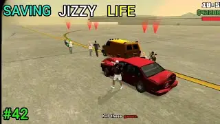 SAVING JIZZY LIFE | GTA SAN ANDREAS GAMEPLAY #42
