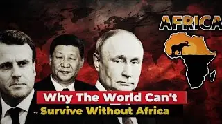 AFRICA: Why The World's SURVIVAL Is Heavily Dependent On Africa #cotonou #africa