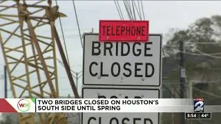 Ask 2 Traffic: 2 bridges closed on Houston's south side until Spring