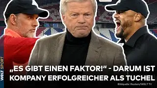FC BAYERN M&Uuml;NCHEN: Kompany vs. Tuchel - Der gro&szlig;e Trainer-Vergleich! Analyse von Oliver Kahn!