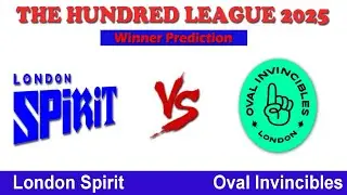 London Spirit vs Oval Invincible 1st Match Prediction - The Hundred Ovl vs LNS 1st Match Winner 2025