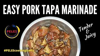 EASY PORK TAPA MARINADE | PELES Cooking Habit #porktapaspecial