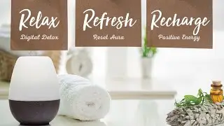 Refresh 2021! Digital Detox, Aura & Energy Reset