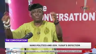 The Conversation: Kano Politics and Governor Yusuf's Defection