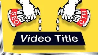 Video Titles: Ideas for great YouTube SEO + high CTR