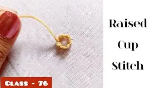 How to do Raised Cup Stitch