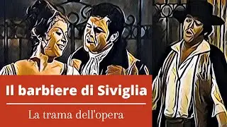Il barbiere di Siviglia - La trama dell'Opera