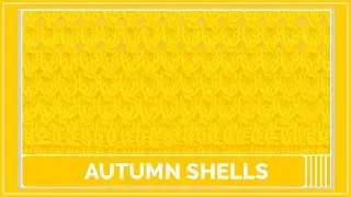 Autumn Shells Stitch &ndash; Beautiful Textured Knitting Pattern | For beginners | Easy Tutorial