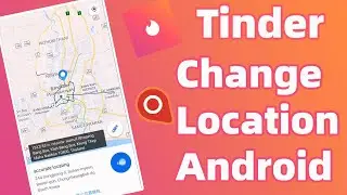 Change Tinder Location on Android 🔥🔥(Free) 2021
