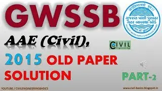 GWSSB ADDITIONAL ASSISTANT CIVIL ENGINEER OLD PAPER SOLUTION || PART 2