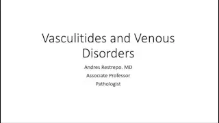 Vasculitis y Desordenes Venosos  Parte 1