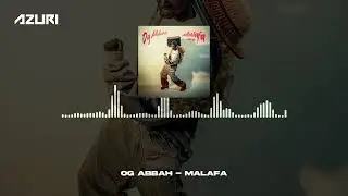 OG Abbah - Malafa (Official Audio)