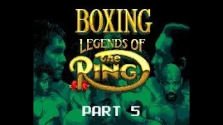 Boxing Legends Of The Ring Playthrough Part 5 #boxingvideogame #boxing #segagenesis #sega