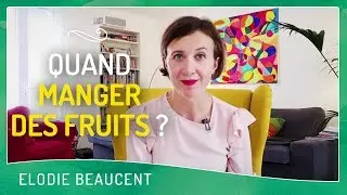 Quand manger des FRUITS ?