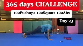 Day 23 /365 💪100 Push-Ups, 100 Squats, 100 Abs for 365 Days Challenge | Full Body Transformation✅