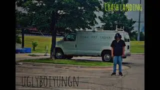 UglyboiYungN- Crash Landing Ft. PDRIZZY