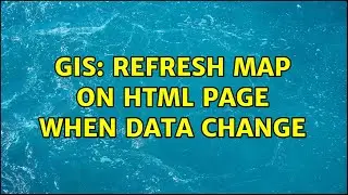 GIS: Refresh Map on HTML page when data change