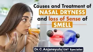 What Causes Loss of Smell Sensation? | Nasal Dryness | Dr C Anjaneyulu | Socialpost Healthcare